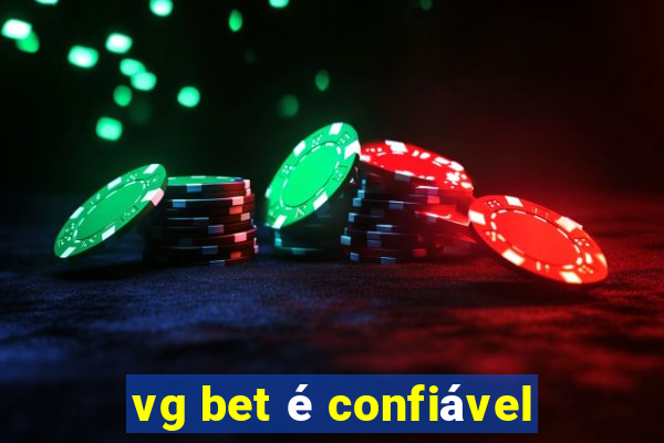 vg bet é confiável